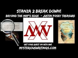 Stanza 2 Break Down! Justin Posey Treasure Poem Beyond the Map's Edge #beyondthemapsedge #treasure