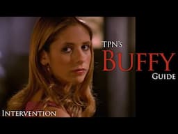 Buffy the Vampire Slayer S05E18: 'Intervention' Analysis & Breakdown | Passion of the Nerd