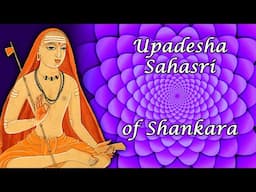 105: Upadesha Sahasri (ch18 v84-87) One Thousand Teachings of Adi Shankara