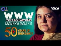 Did Sanjay Gandhi Slap Indira Gandhi? Maneka Gandhi Breaks Silence| Emergency@50 | WWW–WHAT•WHY•WHEN
