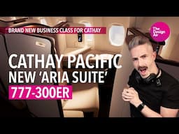 Brand New ‘Aria Suite’! Cathay Pacific 777-300ER Business Class Trip Report