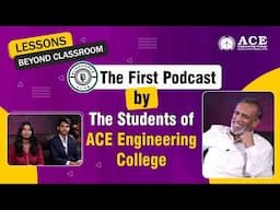 The First Podcast by students of ACE Engineering College | Lesson Beyond Classroom With GK Sir