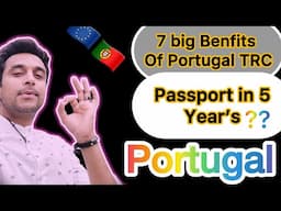 Portugal TRC Benefits 2025 | 7 Big Benefits of Portugal Residence card