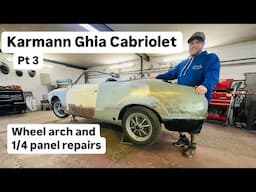 Karmann Ghia Cabriolet Restoration! PT3!! Near side quarter and arch repairs!!