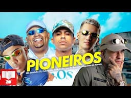 PIONEIROS - MC Cebezinho, MC Leozinho ZS, MC Rodolfinho, Léo da Baixada, Neguinho do Kaxeta (DJ Gui)