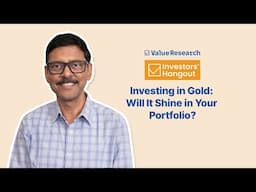 Is This the Right Time to Use Gold as a Hedge? Dhirendra Kumar Explains | Value Research