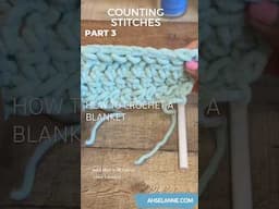 HOW TO CROCHET BLANKET - STEP 3- Counting Stitches
