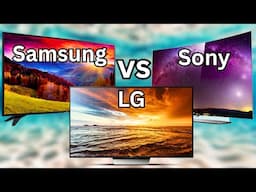 Samsung vs Sony vs LG | Who Makes The Best 4K TVs?