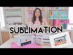 Covert an Epson Ecotank 2803 for Sublimation - Easy Beginner Setup!
