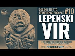 Revealing the mysteries of LEPENSKI VIR - 6,200 years BCE