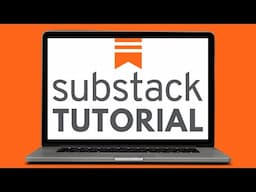 Substack Step-by-Step Tutorial for Beginners | How to Make Money with Substack