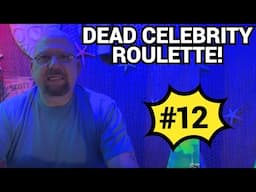Celebrity Death Roulette #12