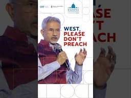 West, please don’t preach.’ — Dr. S. Jaishankar at #RaisinaDialogue2025