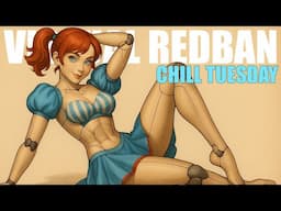 VIRTUAL REDBAN #787 - CHILL TUESDAY!