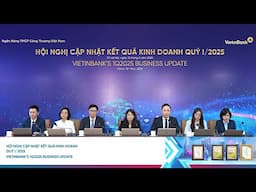 Hội nghị cập nhật kết quả kinh doanh quý I/2025 của VietinBank
