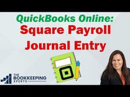 Square Payroll Journal Entry in QuickBooks