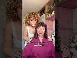My mom didn’t know she had curly hair!