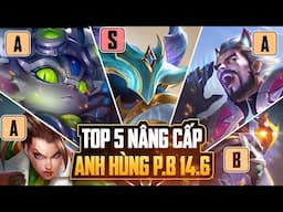 TOP 5 NÂNG CẤP ANH HÙNG 14.6: KAYN 6 TIÊN PHONG ĐA NHÂN CÁCH LÊN ĐỈNH XÃ HỘI | ĐTCL MÙA 14