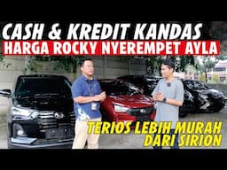 CASH & KREDIT KANDAS! Rocky Nyerempet Harga Ayla, Terios Lebih Murah dari Sirion di Daihatsu Bintaro