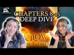 Ep 2: Glow of the Everflame (Chapters 8-15) Explained | Fantasy Fangirls Podcast