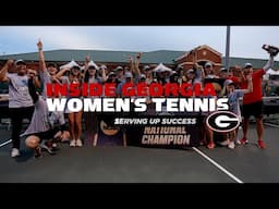 Inside Georgia Women's Tennis: Serving Up Success - Episode 6
