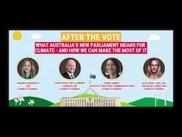 After the Vote: What Australia’s new Parliament means for climate and how we can make the most of it