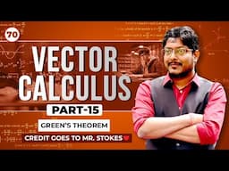 L70 Vector Calculus Part-15 | Green's Theorems | Engineering Maths #gate2026