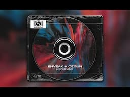 Enveak & Ozgun  - In Your Mind