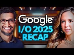 Google I/O 2025: The End of Hardware, The Rise of AI Overlords