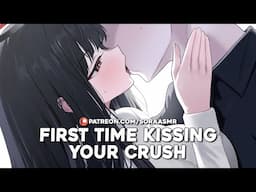 [SPICY] First Time Kissing Your Crush and... [Teasing] [Kissing] [Needy] [Shy] Girlfriend ASMR