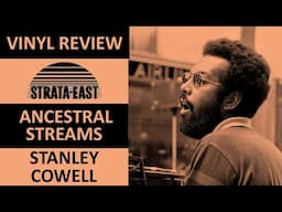 Stanley Cowell's Ancestral Streams on Strata East, my thoughts on this latest jazz vinyl reissue