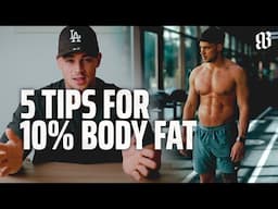 Want 10% Body Fat? These 5 Tips Changed EVERYTHING