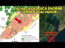 TERREMOTO atinge litoral de SALVADOR na Bahia! Falhas geológicas cortam a cidade!