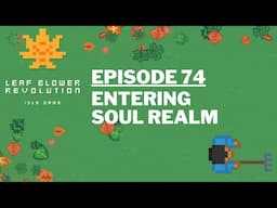 Leaf Blower Revolution - Ep 74 - Entering Soul Realm
