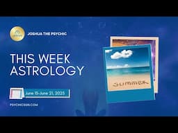 🌟 This Week Astrology: June 15–21, 2025 | Mars Enters Virgo, Sun Enters Cancer 🌞