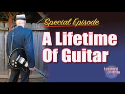 Special Episode: A Lifetime Of Guitar