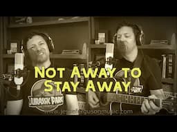 Not Away to Stay Away