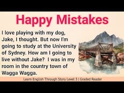 Learn English Through Story Level 3 | Graded Reader Level 3 | Prime English Stories | Happy Mistakes