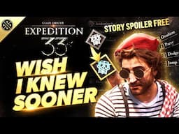 Expedition 33 - Wish I Knew Sooner | Tips, Tricks, & Game Knowledge for New Players