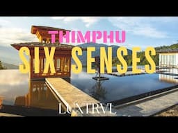 Six Senses Thimphu Bhutan - The Palace in the Sky - LUXTRVL