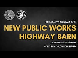 Erie County Opens New Public Works Highway Barn