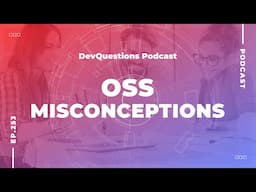 253. Misconceptions Around Open Source Licensing and Monetization