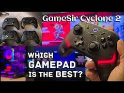 GameSir Cyclone 2 Full Review | vs 8BitDo Ultimate, Gulikit King Kong 2 Pro, & XBOX Series X Gamepad