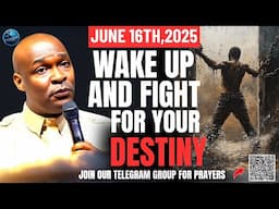 June 16th, 2025: FIGHT BACK! Use This Prayer to Take What the Enemy Stole! I Apostle Joshua Selman