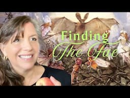 Finding the Fae || Traditional Witchcraft