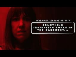 'Fréwaka' Exclusive Clip | Something Terrifying Lurks In The Basement...