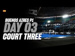 (Replay) Buenos Aires Premier Padel P1: Court 3 (Ma 29th)