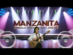 MANZANITA KIMBALA REMIX DJ DAVID JIMENEZ