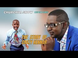 THE STORY OF CRAZY KENNAR | BY CHURCHILL