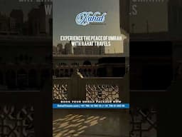 Experience The Peace Of Umrah With Rahat Travels